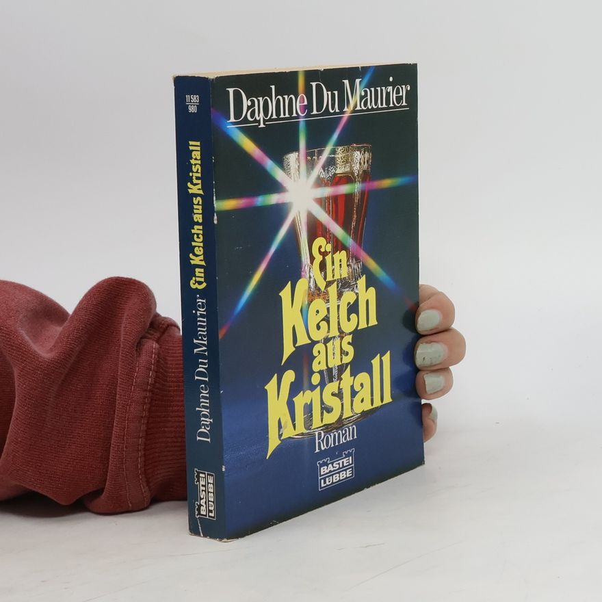 Daphne du Maurier Ein Kelch aus Kristall