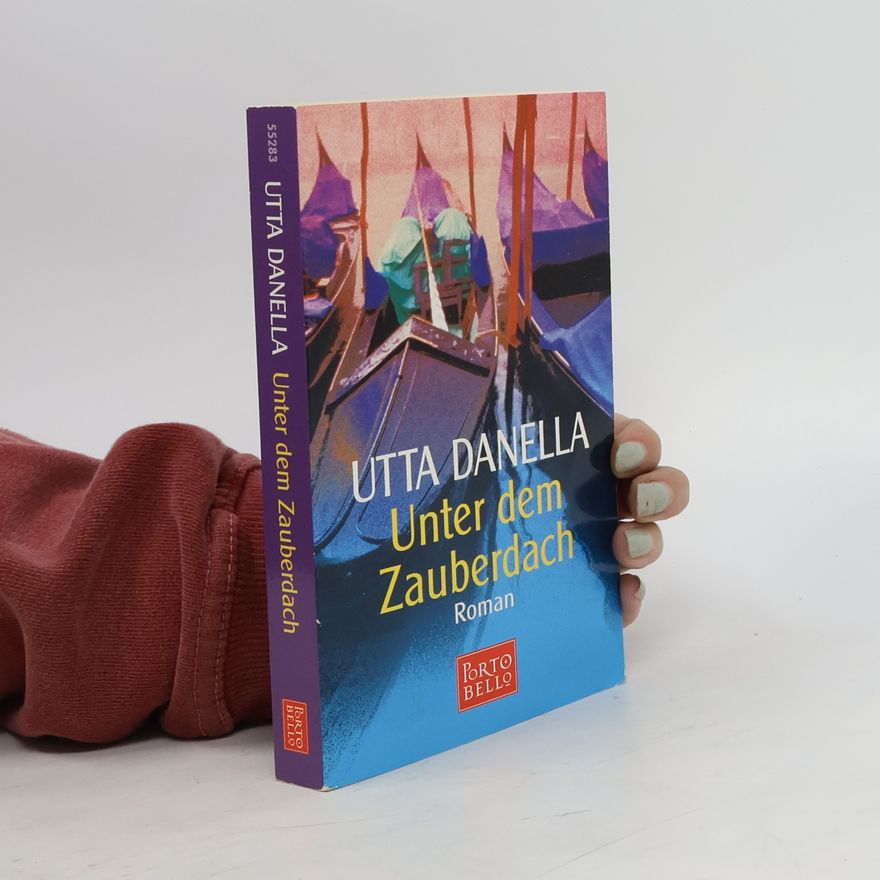 Utta Danella Unter dem Zauberdach