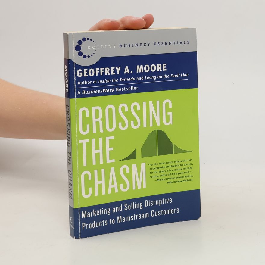 Geoffrey A. Moore Crossing the Chasm