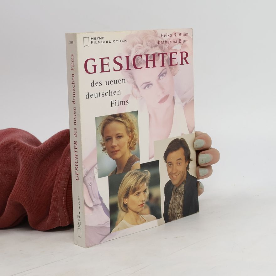 Heiko R. Blum Gesichter des neuen deutschen Films