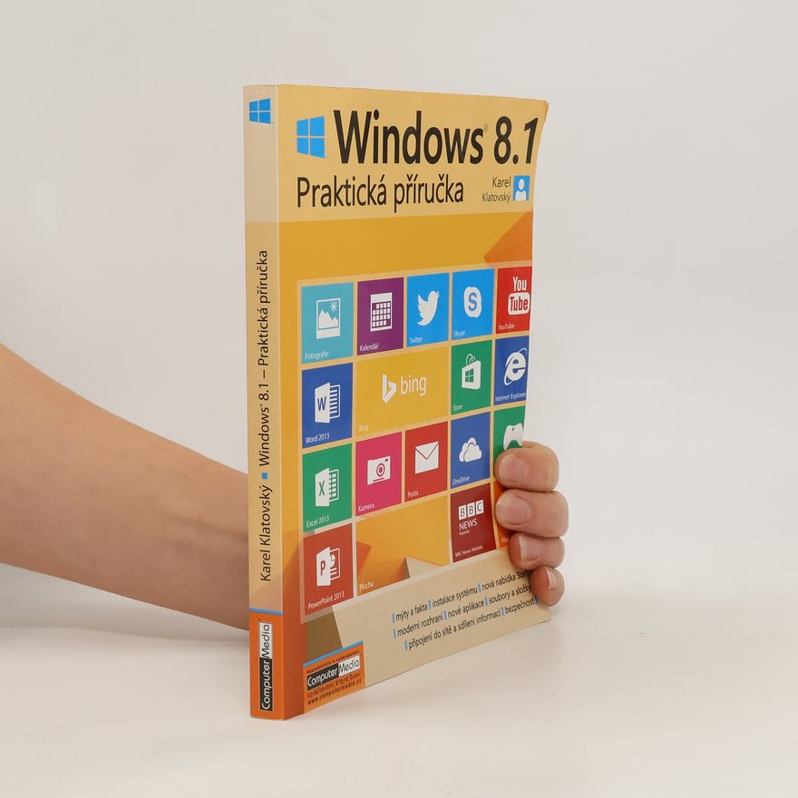 Karel Klatovský Windows 8.1 : Praktická příručka