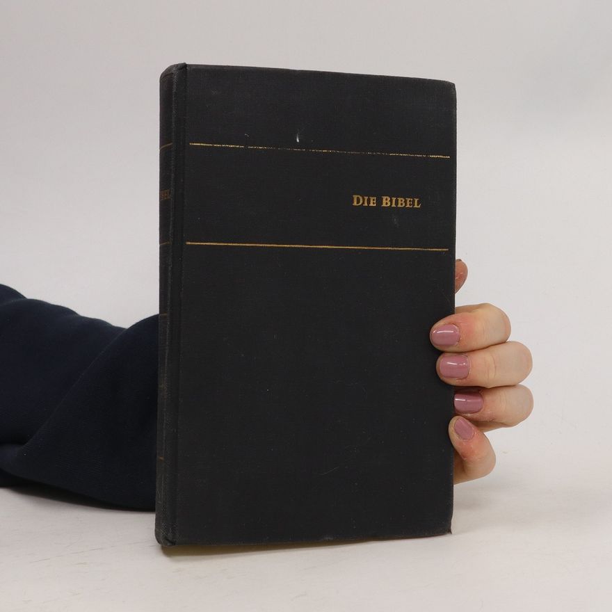 Martin Luther Die Bibel, oder, die ganze Heilige Schrift des Alten Testaments
