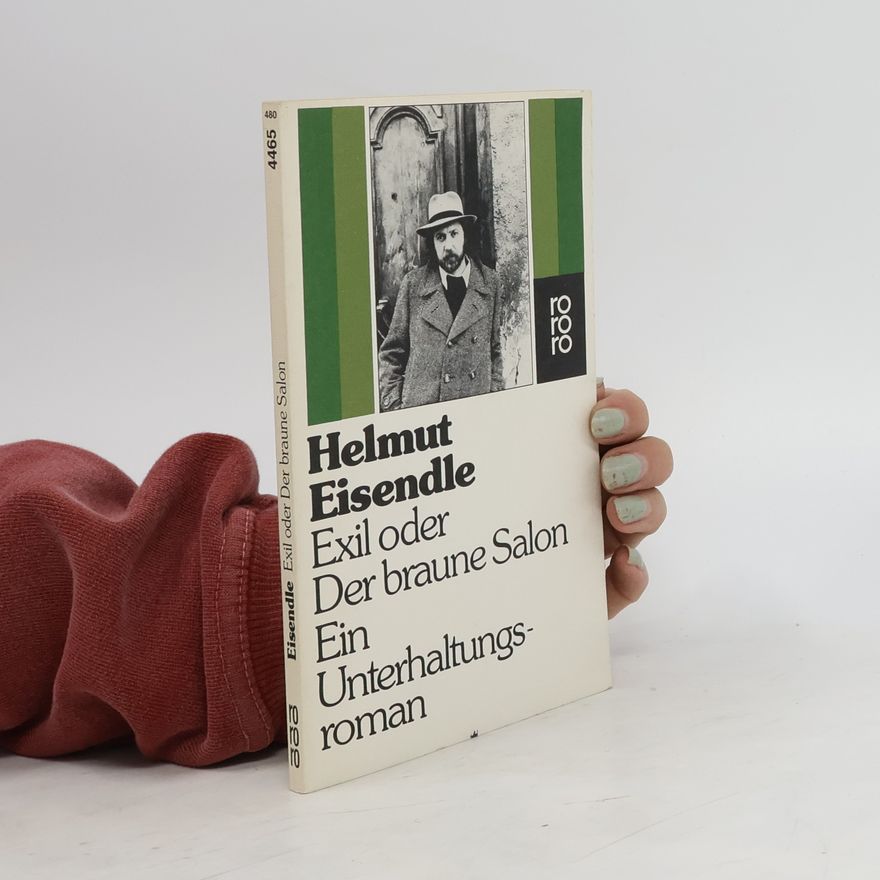 Helmut Eisendle Exil oder Der braune Salon