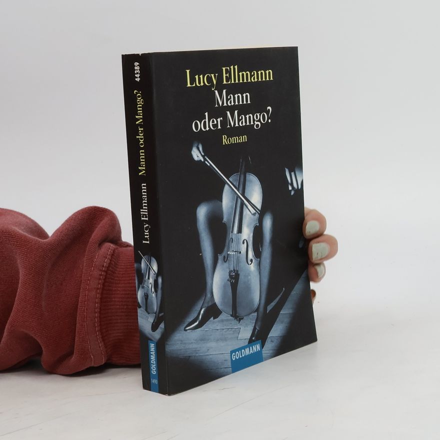 Lucy Ellmann Mann oder Mango?