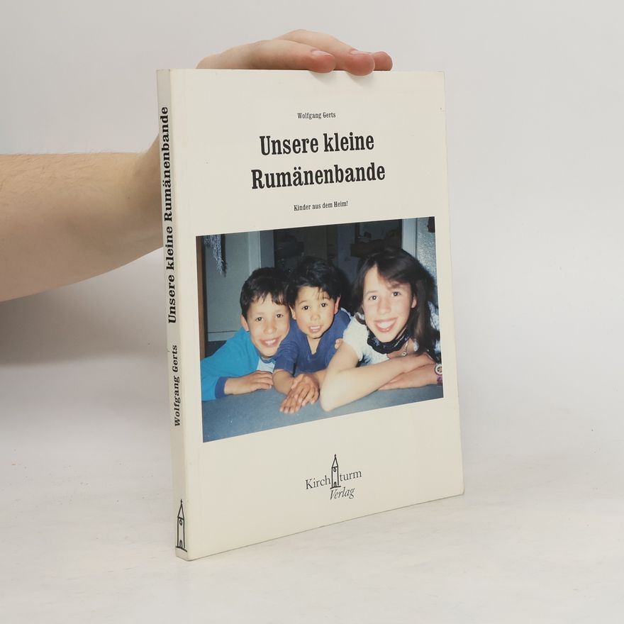 Wolfgang Gerts Unsere kleine Rumänenbande