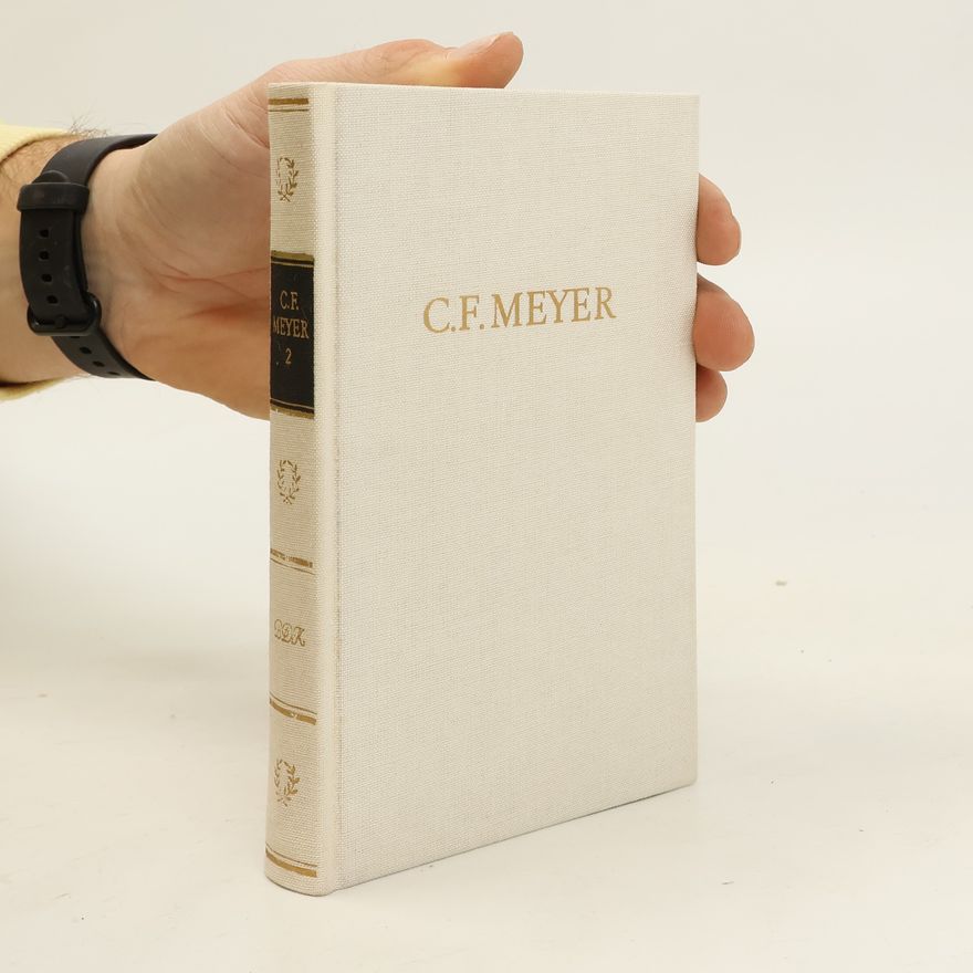 Conrad Ferdinand Meyer C.F. Meyers Werke in zwei Bänden. Band 2