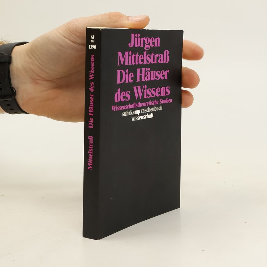 Jürgen Mittelstraß Die Häuser des Wissens