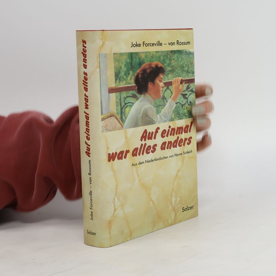 Joke Forceville van Rossum Auf einmal war alles anders