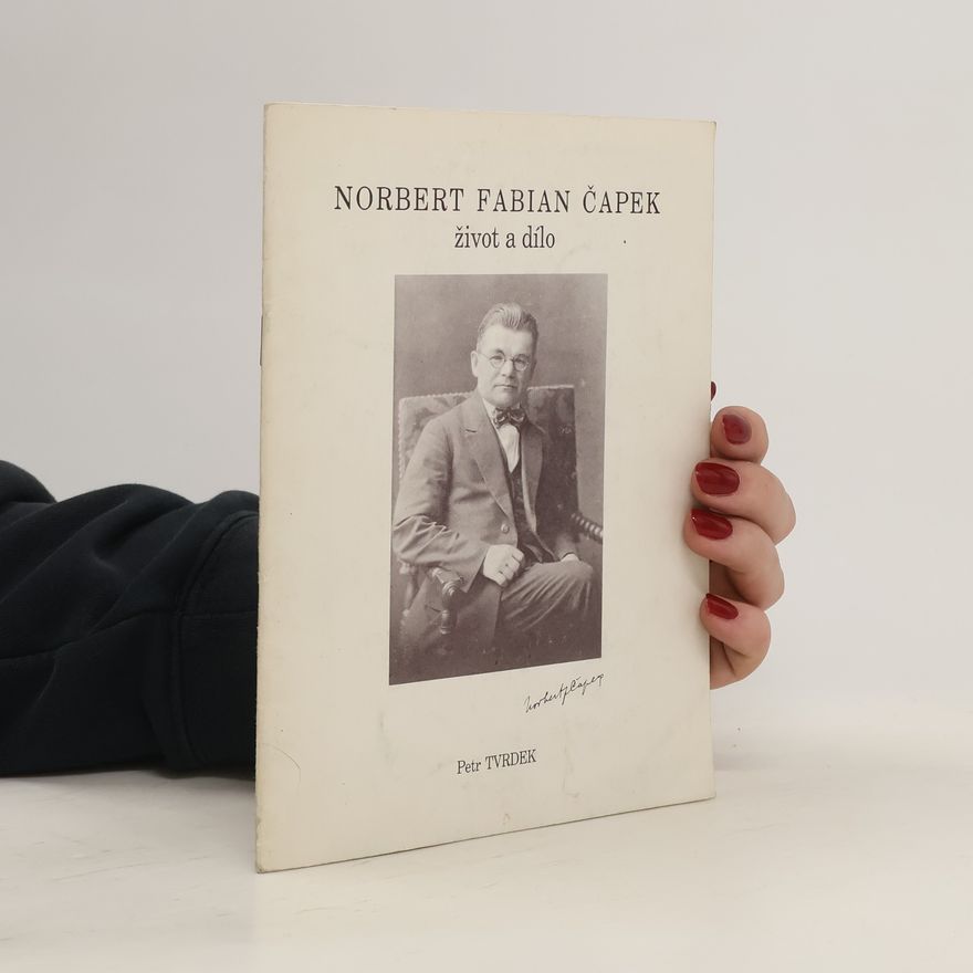 Norbert Fabián Čapek Život a dílo