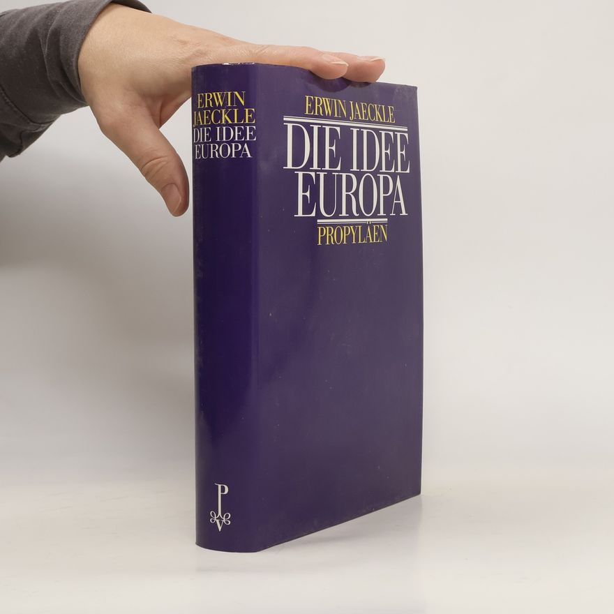 Erwin Jaeckle Die Idee Europa