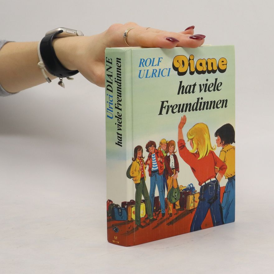Rolf Ulrici Diane hat viele Freundinnen. Sammelband II. Diane und ihre Freundin. Diane gibt eine Klassenparty.