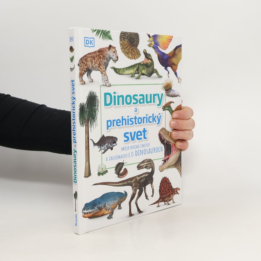 Kolektiv autorů Dinosaury a prehistorický svet