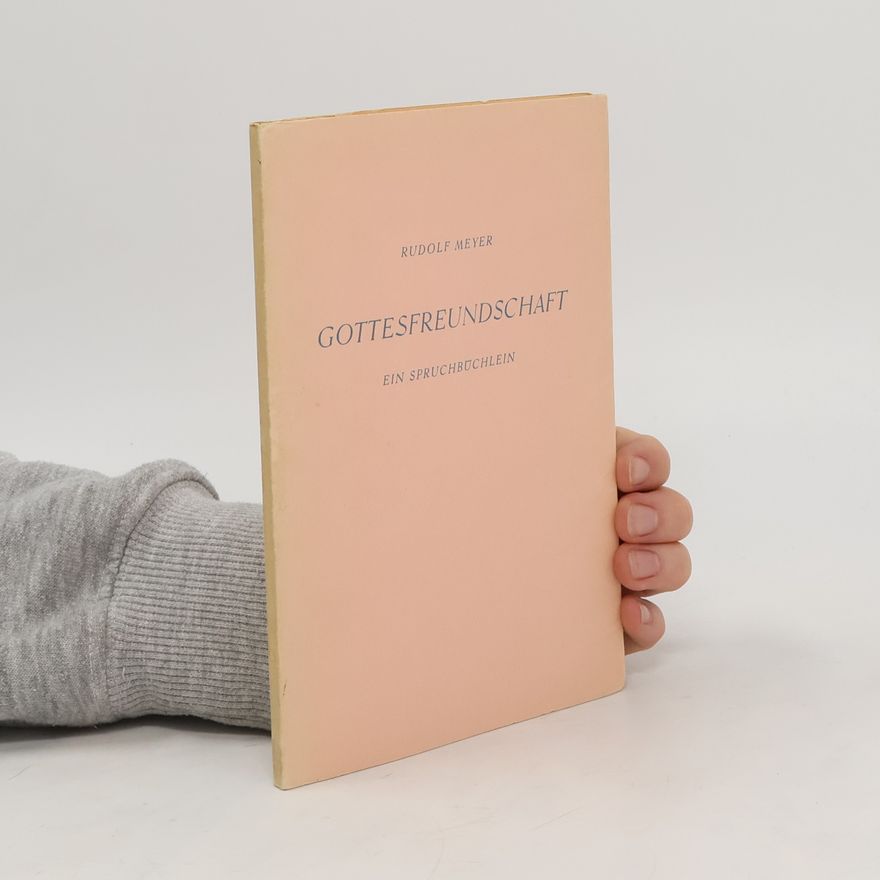 Rudolf Hermann Meyer Gottesfreundschaft