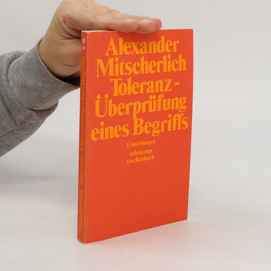 Alexander Mitscherlich Toleranz, Überprüfung eines Begriffs