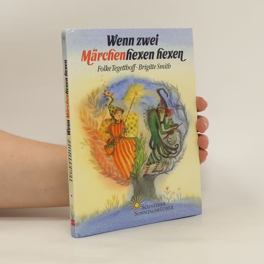 Brigitte Smith Wenn zwei Märchenhexen hexen