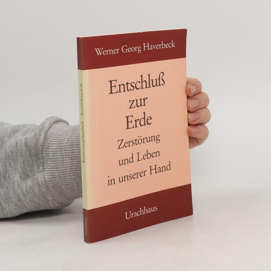 Werner Georg Haverbeck Entschluss zur Erde