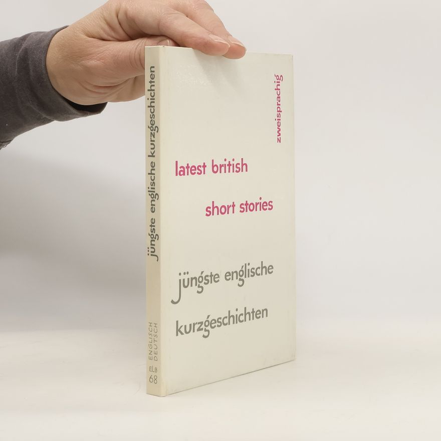 Kolektiv autorů Latest British Short Stories - Jüngste englische Kurzgeschichten