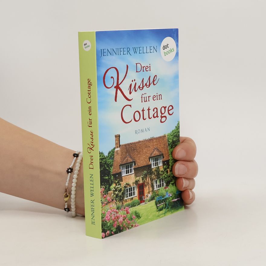 Jennifer Wellen Drei Küsse für ein Cottage