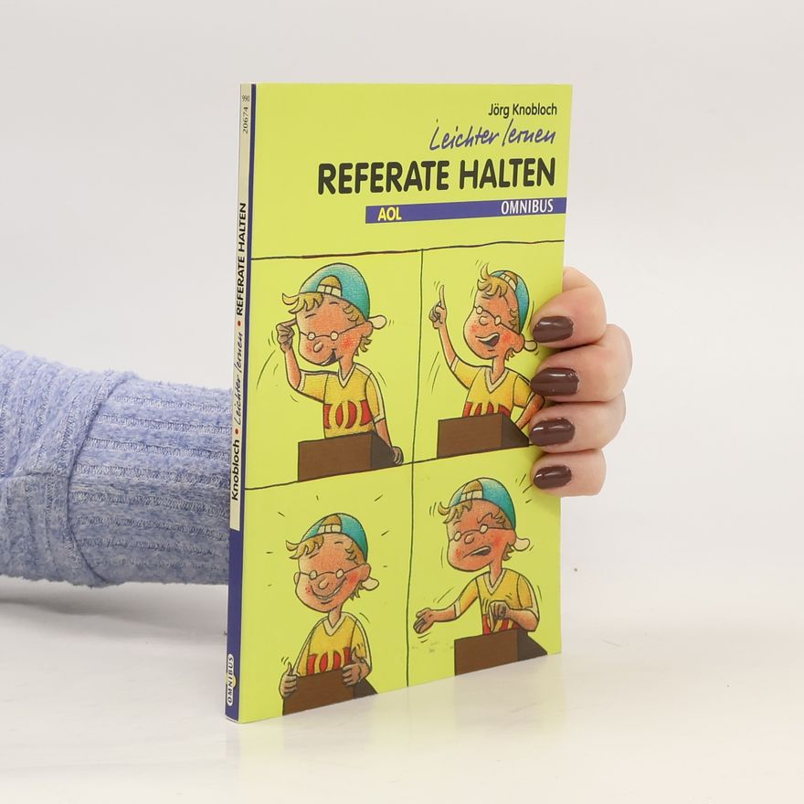 Jörg Knobloch Leichter lernen: Referate halten