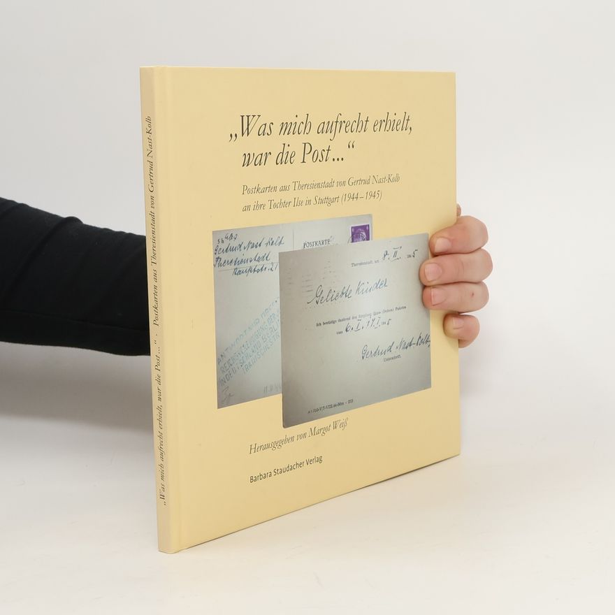 Gertrud Nast-Kolb "Was mich aufrecht erhielt, war die Post ..."