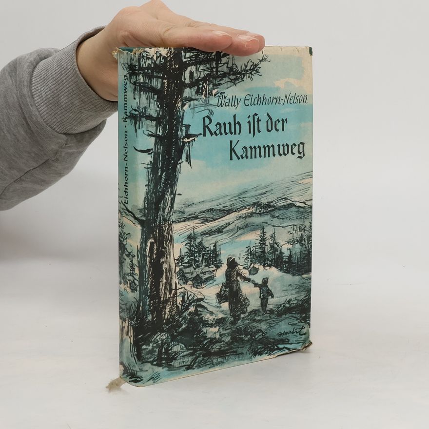 Wally Eichhorn-Nelson Rauh ist der Kammweg