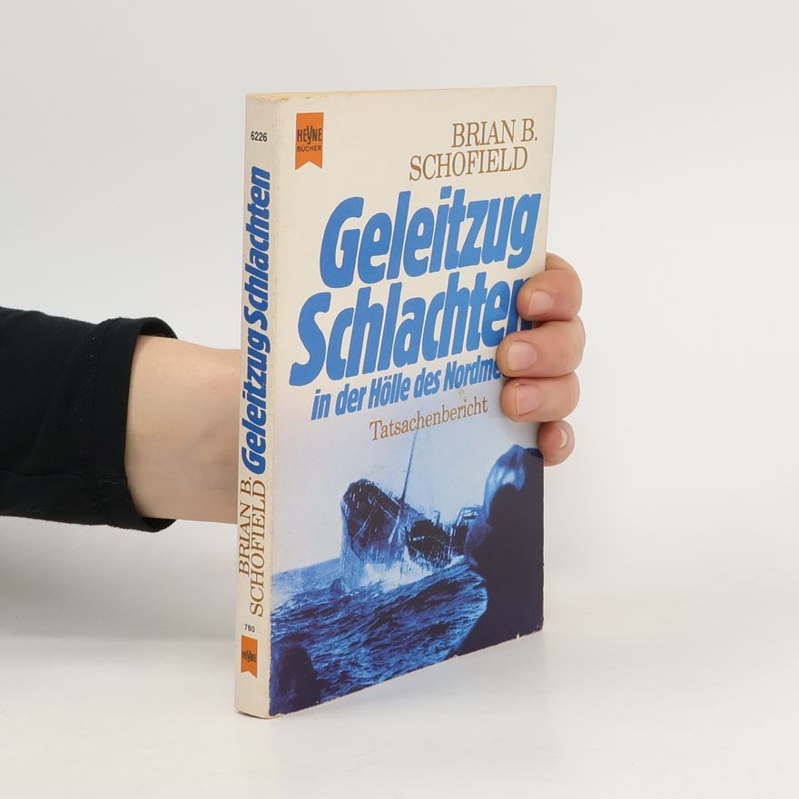 Brian Betham Schofield Geleitzug-Schlachten in der Hölle des Nordmeeres