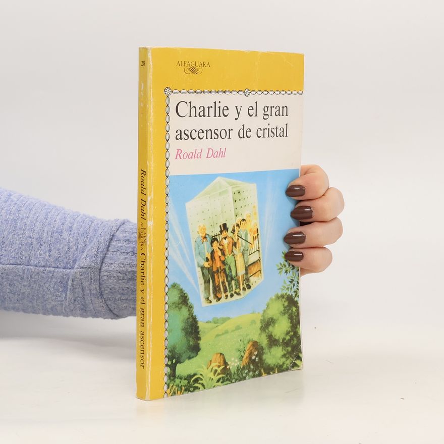 Roald Dahl Charlie y el gran ascensor de cristal