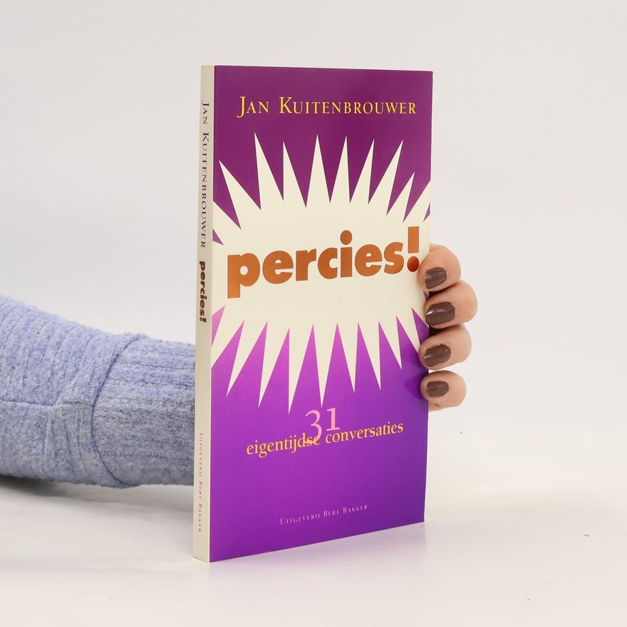 Jan Kuitenbrouwer Percies! 31 eigentijdse conversaties