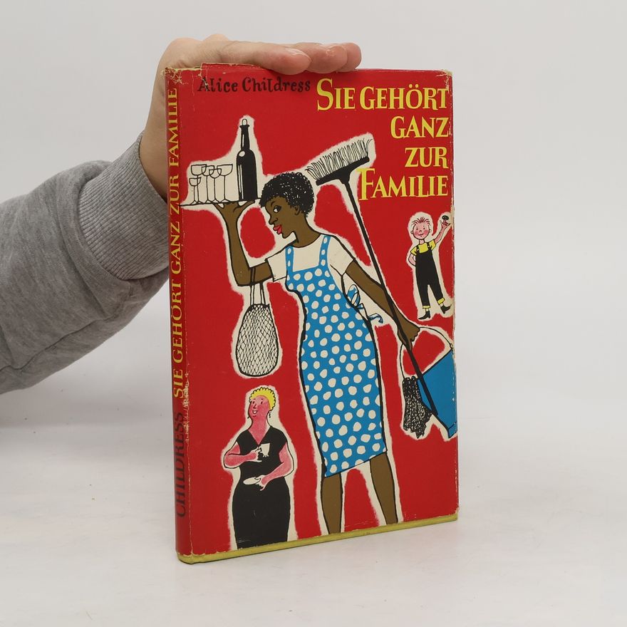 Alice Childress Sie gehört ganz zur Familie