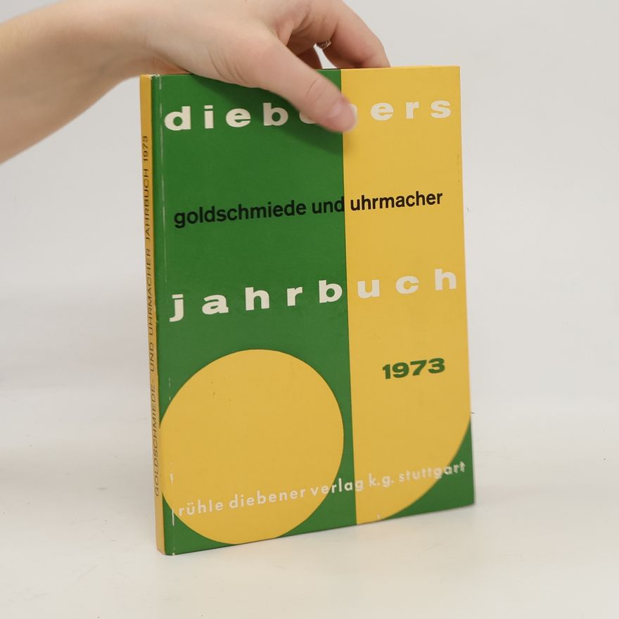 Wilhelm Diebener  Diebeners Goldschmiede und Uhrmacher Jahrbuch 1973