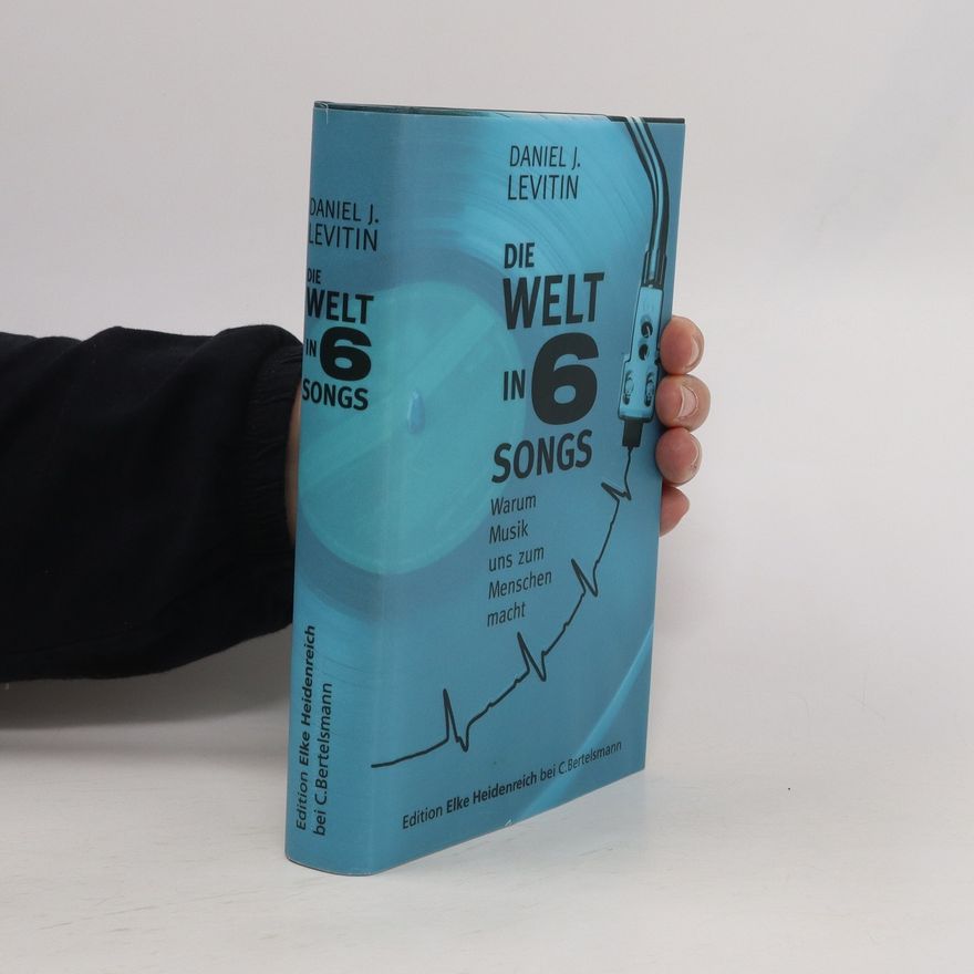 Daniel Levitin Die Welt in sechs Songs