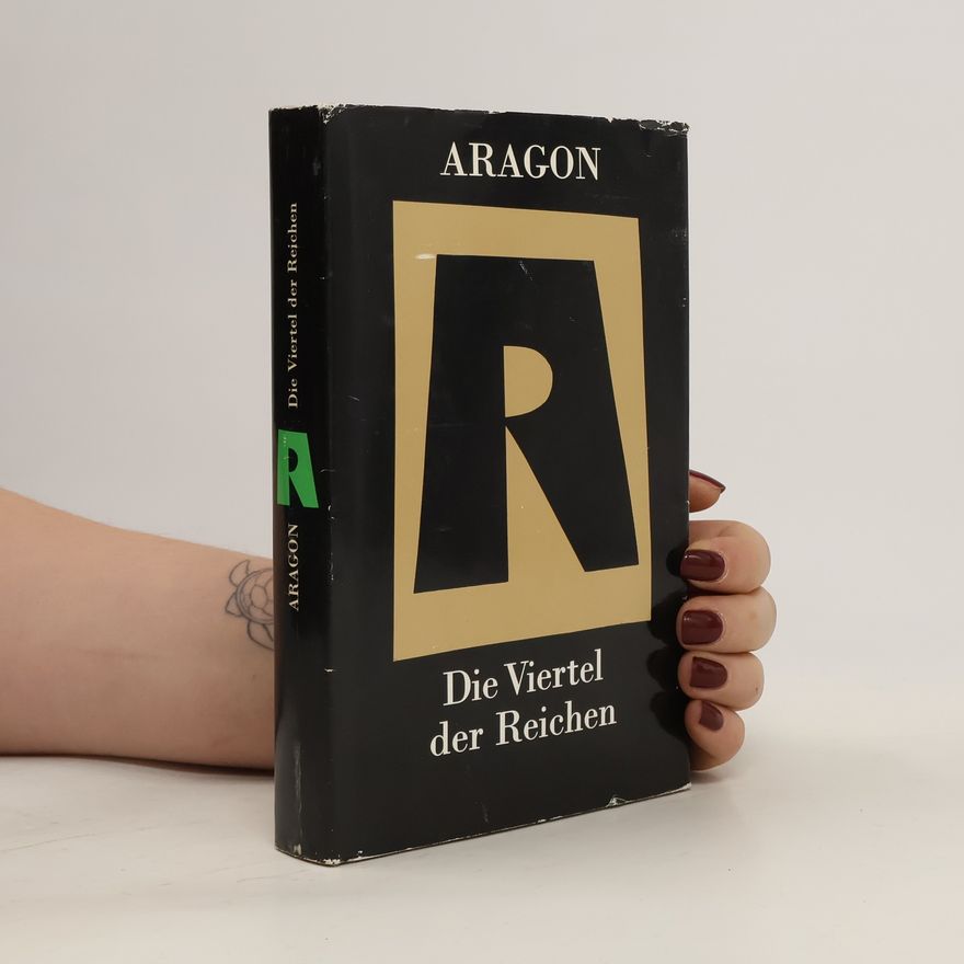 Louis Aragon Die Viertel der Reichen