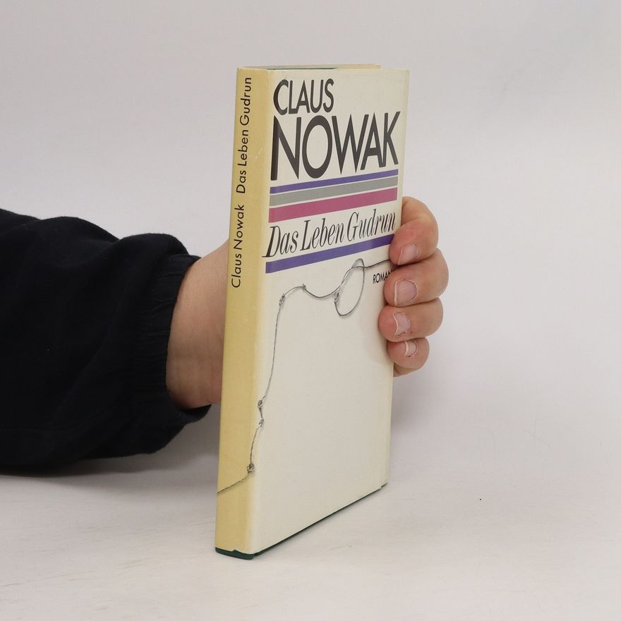 Claus Nowak Das Leben Gudrun