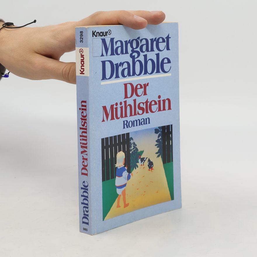 Margaret Drabble Der Mühlstein