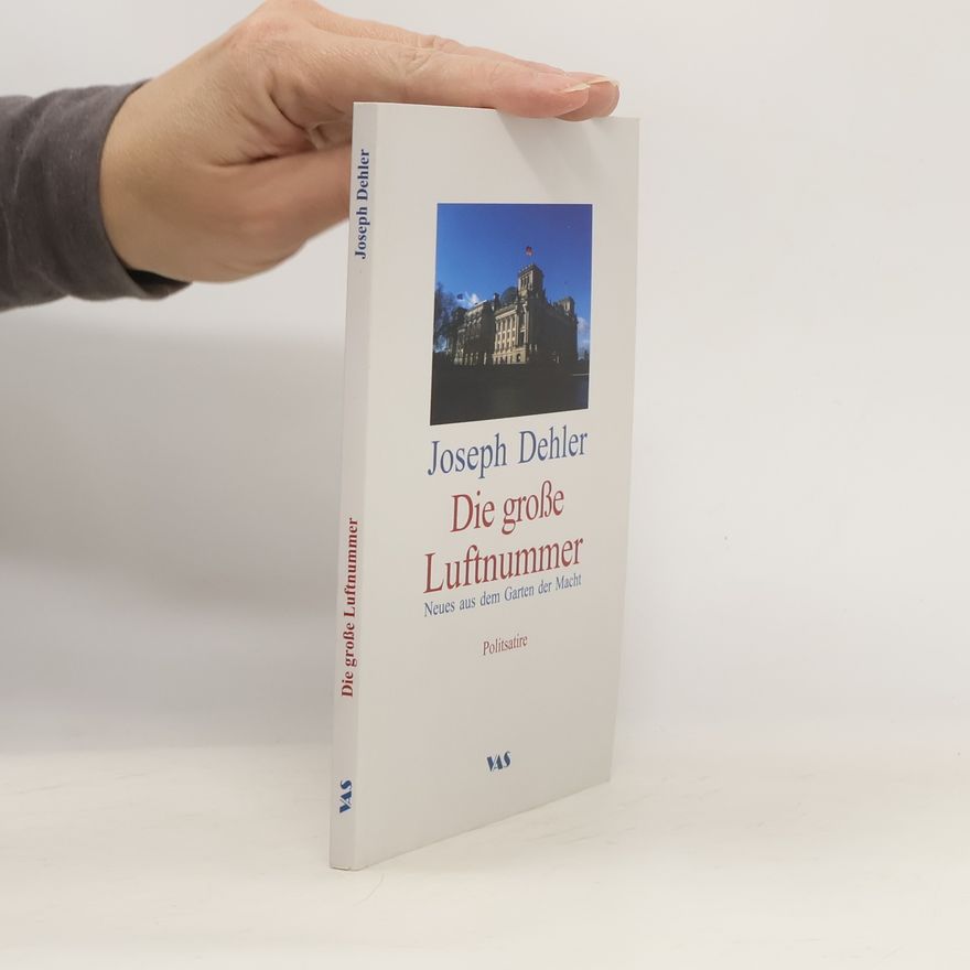 Joseph Dehler Die Grosse Luftnummer