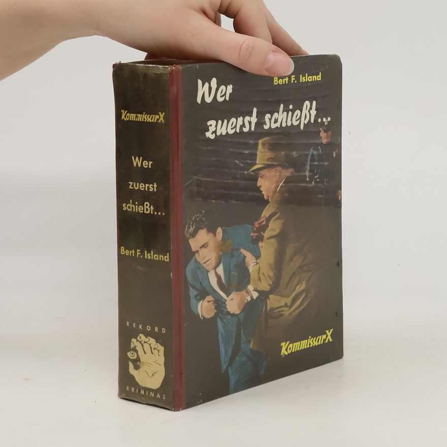 Bert F. Island Wer zuerst schießt...