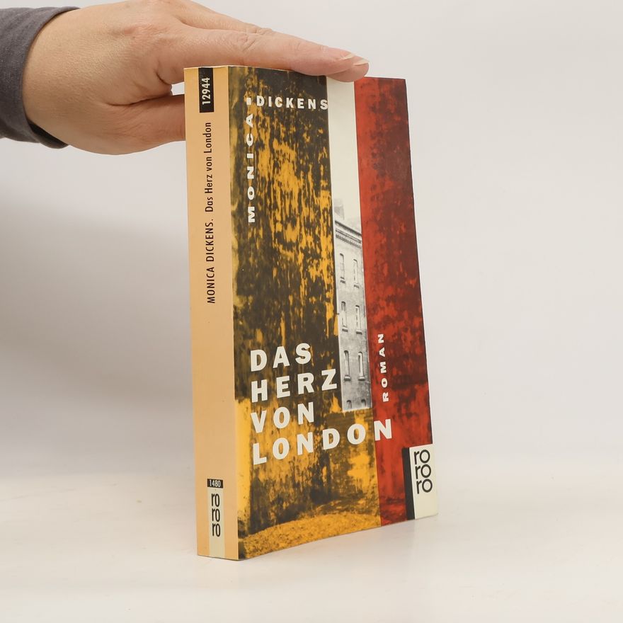 Monica Dickens Das Herz von London. Roman
