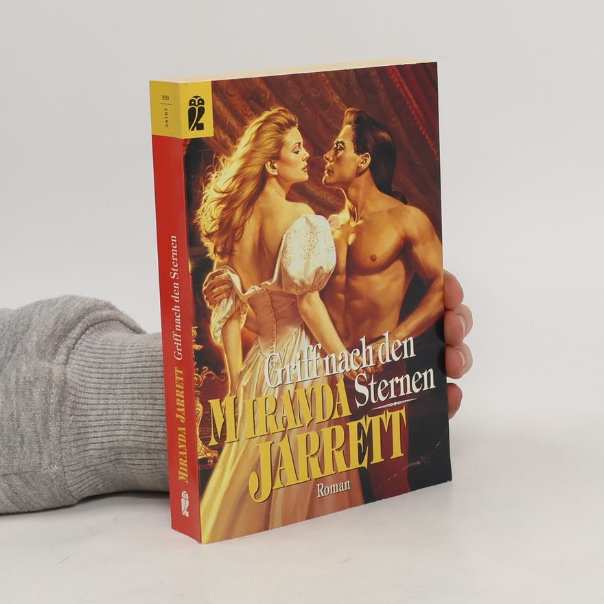 Miranda Jarrett Griff nach den Sternen. Roman