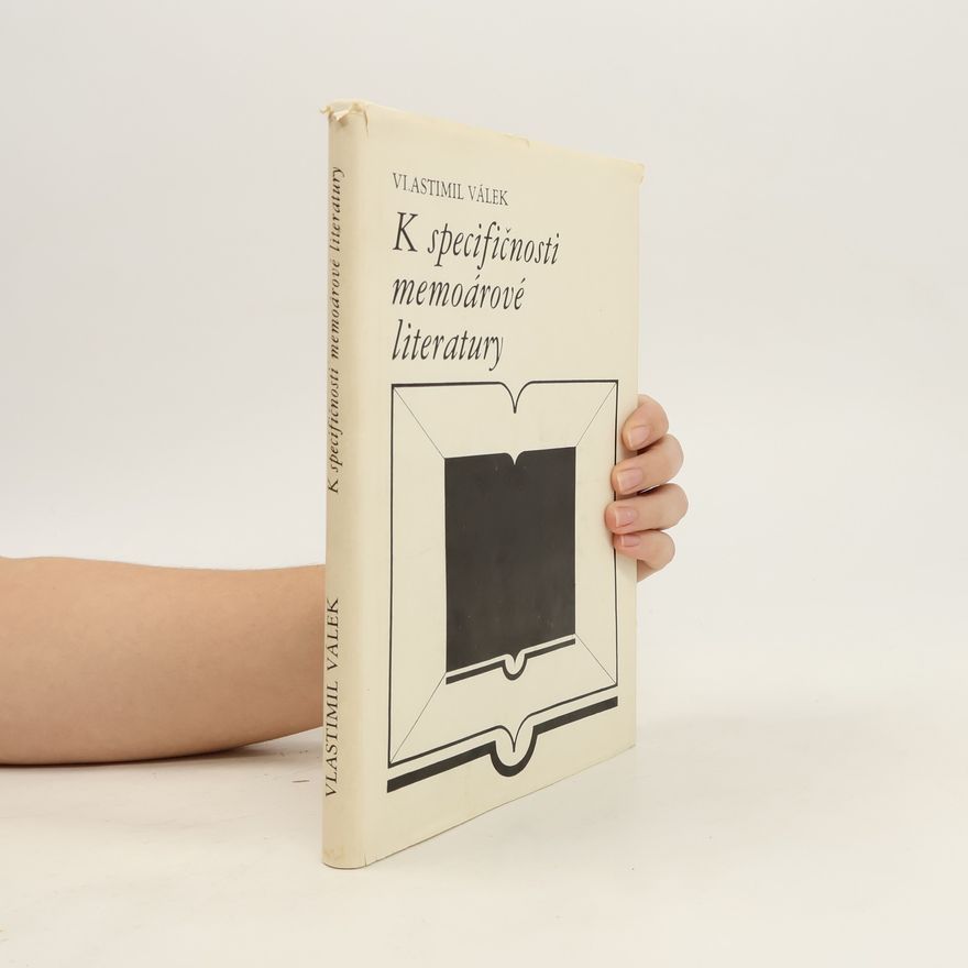 Vlastimil Válek K specifičnosti memoárové literatury