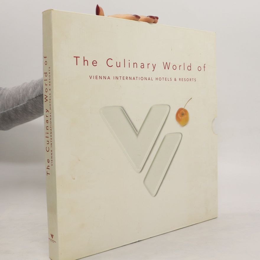 Kolektiv autorů The Culinary World of Vienna International Hotels and Resorts