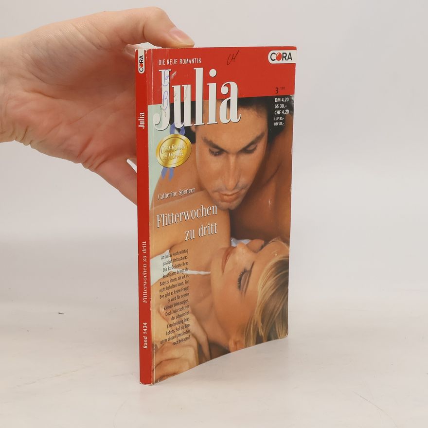 Catherine Spencer Julia 1434. Flitterwochen zu dritt