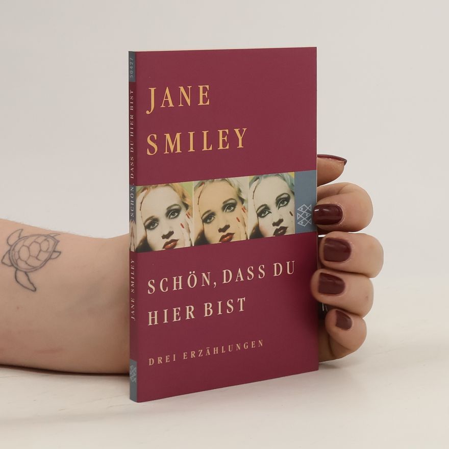 Jane Smiley Schön, dass du hier bist