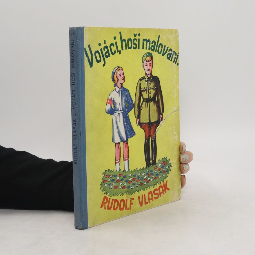 Rudolf Vlasák Vojáci, hoši malovaní