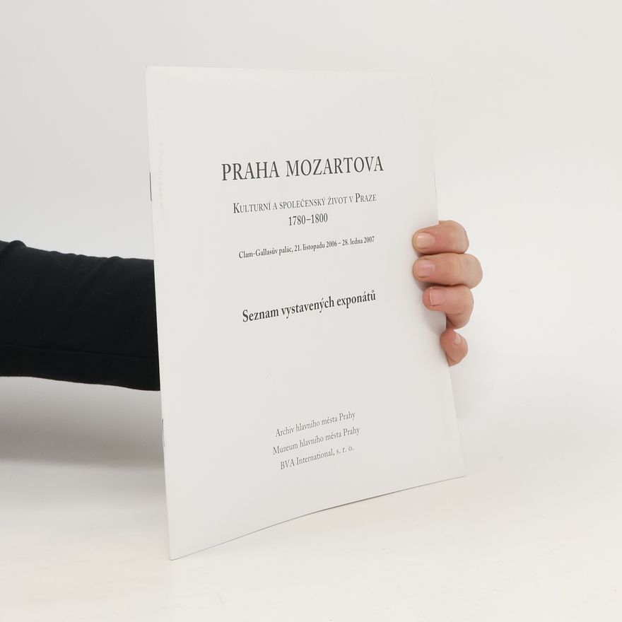 Pavla Státníková Praha Mozartova. Kulturní a společenský život v Praze 1780-1800