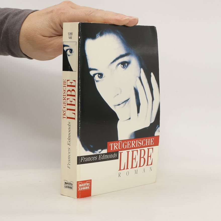Frances Edmonds Trügerische Liebe
