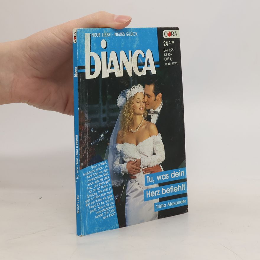 Trisha Alexander Bianca 1183. Tu, was dein Herz befiehlt