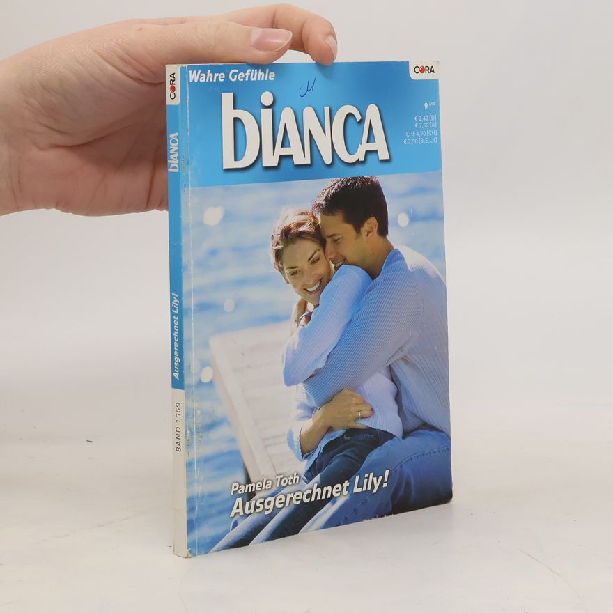 Pamela Toth Bianca. Ausgerechnet Lily!