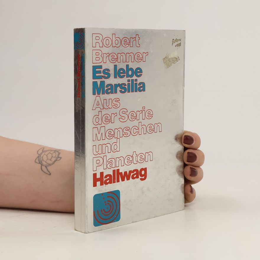 Robert Brenner Es lebe Marsilia