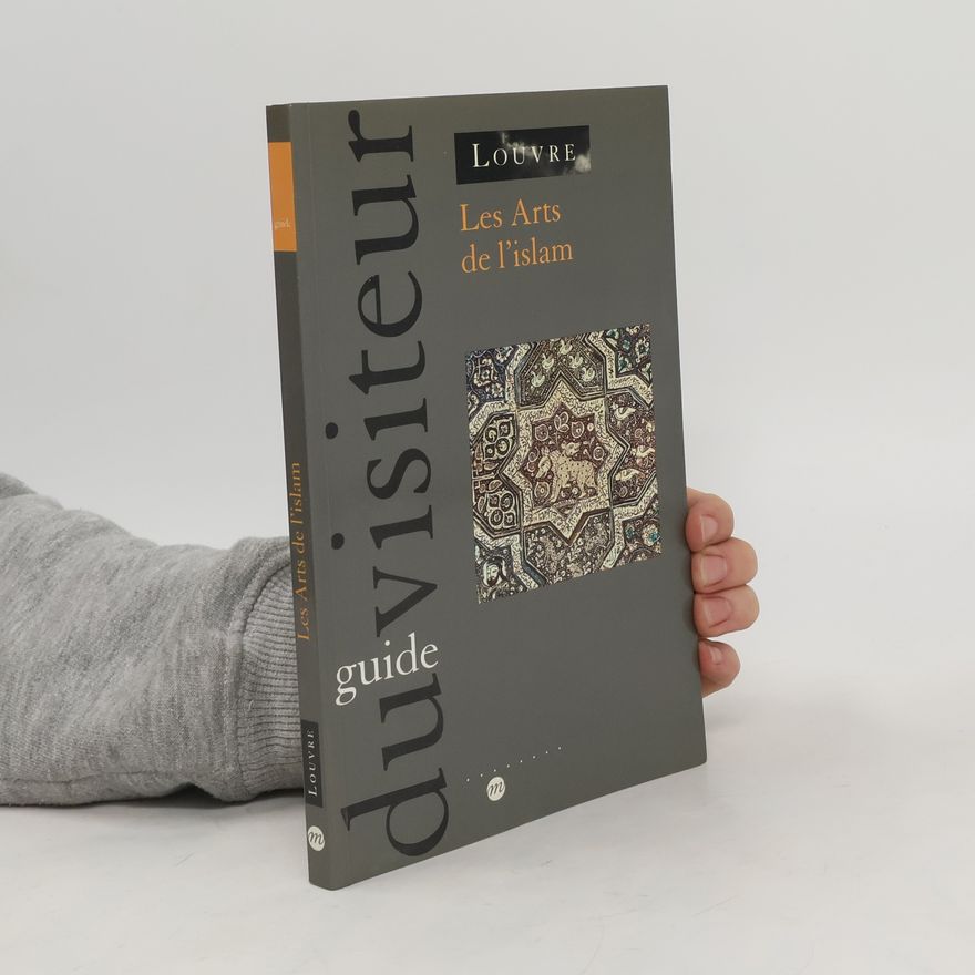Auteurscollectief Les arts de l'Islam