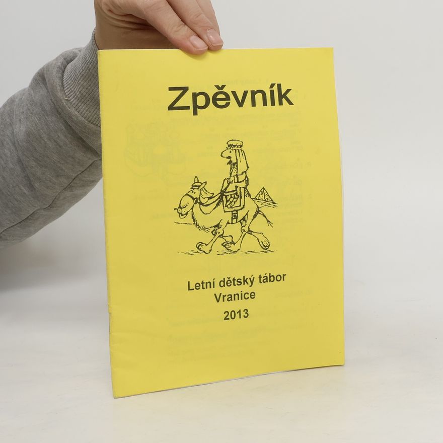 Collectif d'auteurs Zpěvník. Letní dětský tábor Vranice 2013